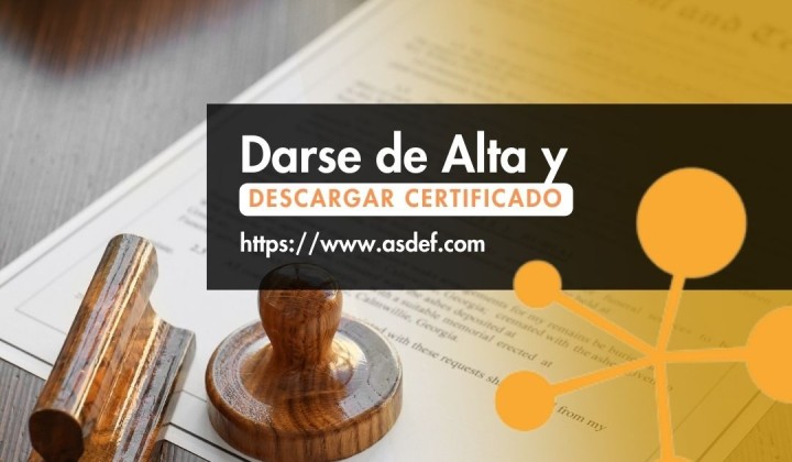 Darse de Alta en nuestra Agencia y Descargar un Certificado que lo acredite