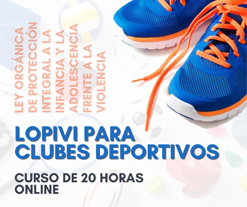 Implementación de la LOPIVI y Creación de Entornos Seguros en el Deporte Base